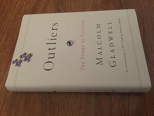 Outliers: The Story of Success by Malcolm Gladwell